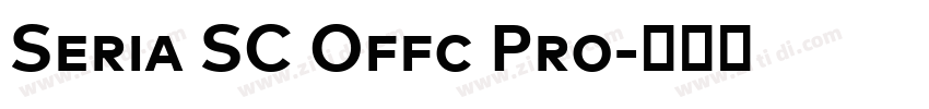 Seria SC Offc Pro字体转换 Seria SC Offc Pro字体转换